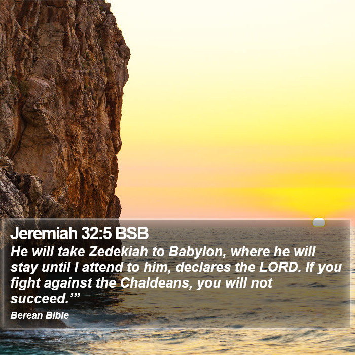 Jeremiah 32:5 BSB Bible Study