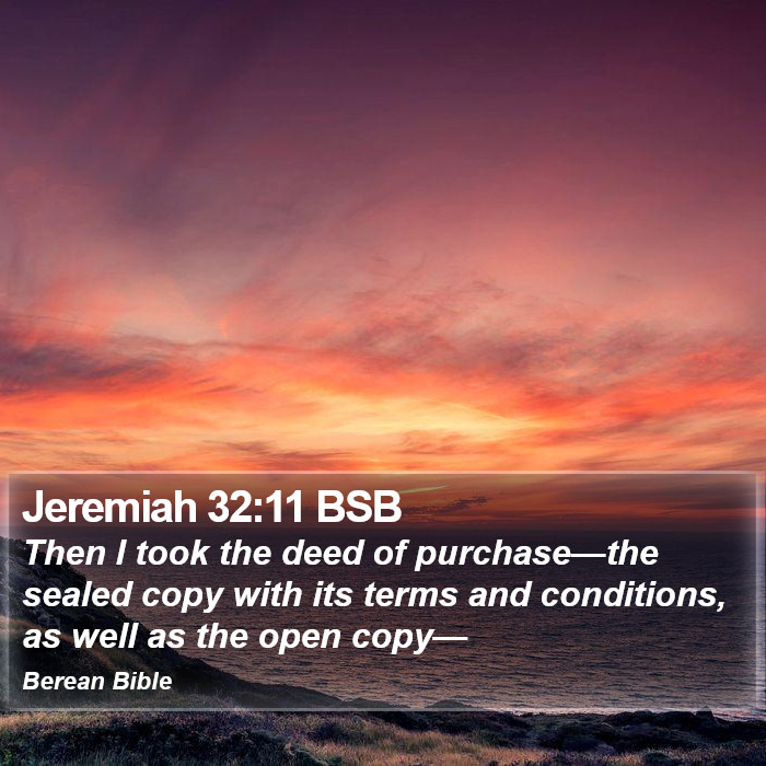 Jeremiah 32:11 BSB Bible Study