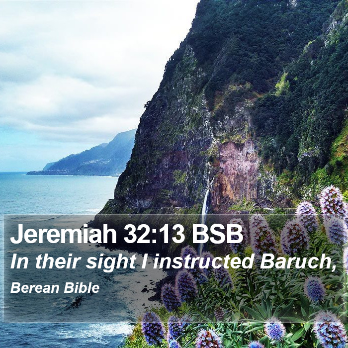 Jeremiah 32:13 BSB Bible Study