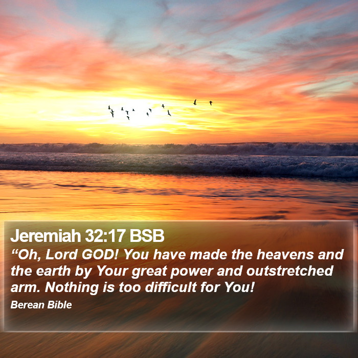 Jeremiah 32:17 BSB Bible Study