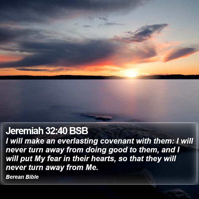 Jeremiah 32:40 BSB Bible Study