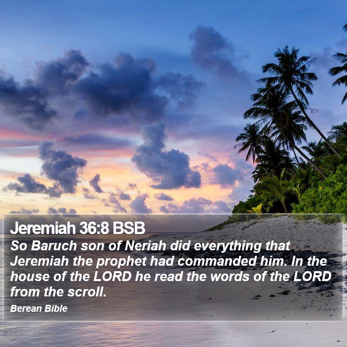 Jeremiah 36:8 BSB Bible Study