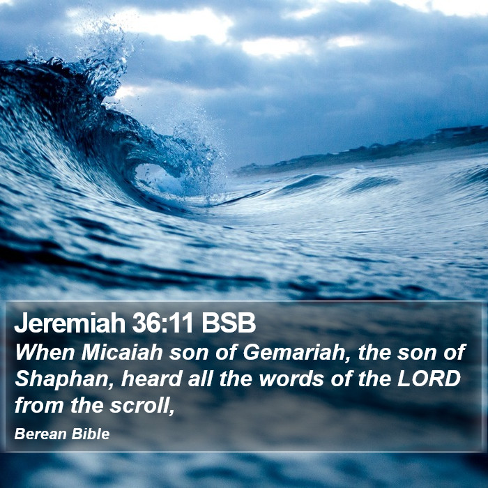 Jeremiah 36:11 BSB Bible Study