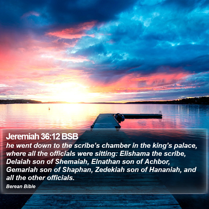 Jeremiah 36:12 BSB Bible Study