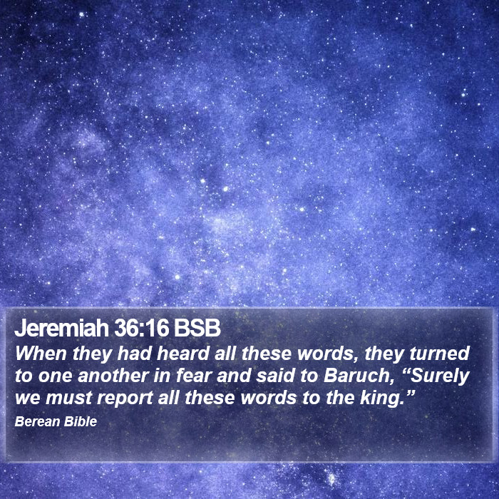 Jeremiah 36:16 BSB Bible Study