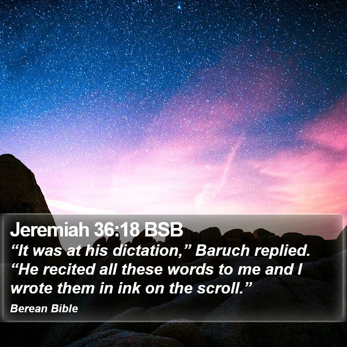 Jeremiah 36:18 BSB Bible Study