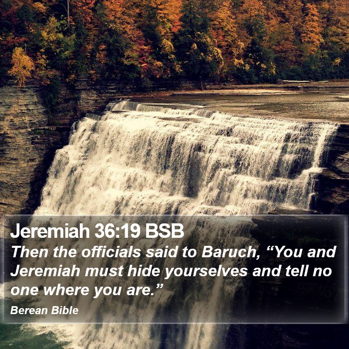 Jeremiah 36:19 BSB Bible Study