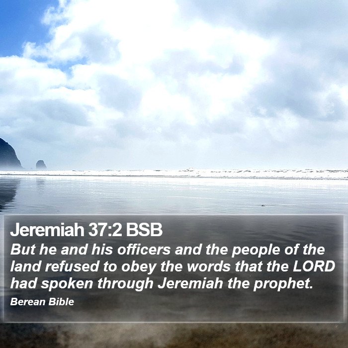 Jeremiah 37:2 BSB Bible Study