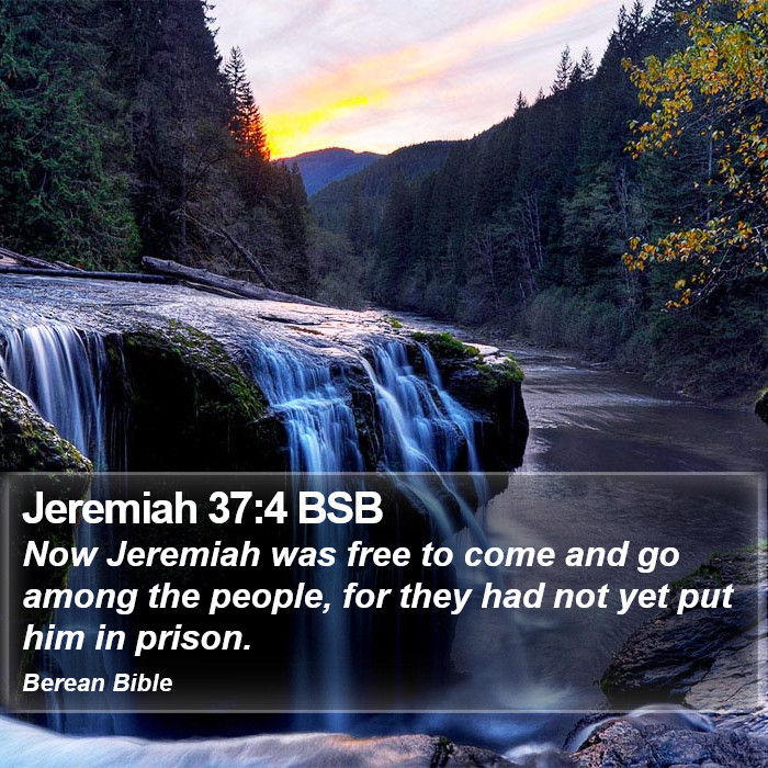 Jeremiah 37:4 BSB Bible Study