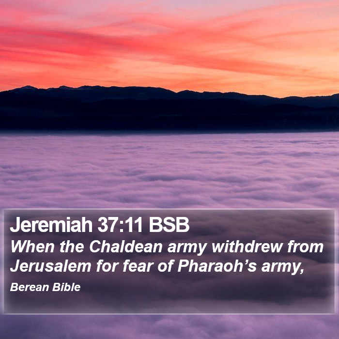 Jeremiah 37:11 BSB Bible Study