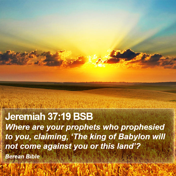 Jeremiah 37:19 BSB Bible Study