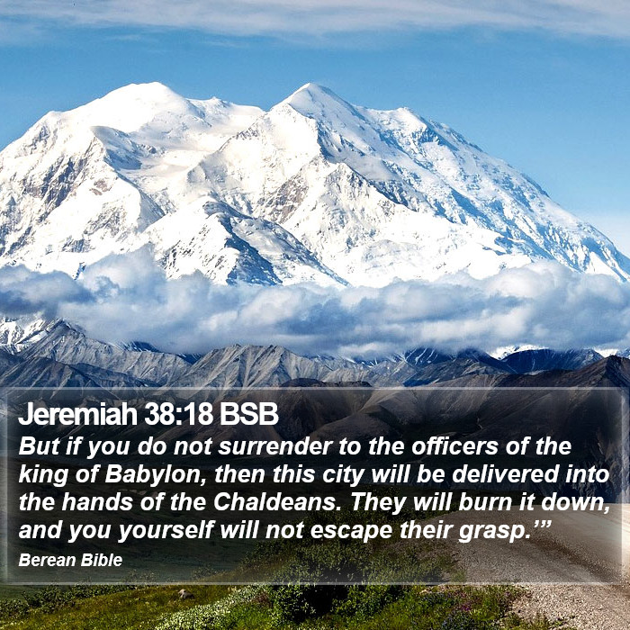 Jeremiah 38:18 BSB Bible Study