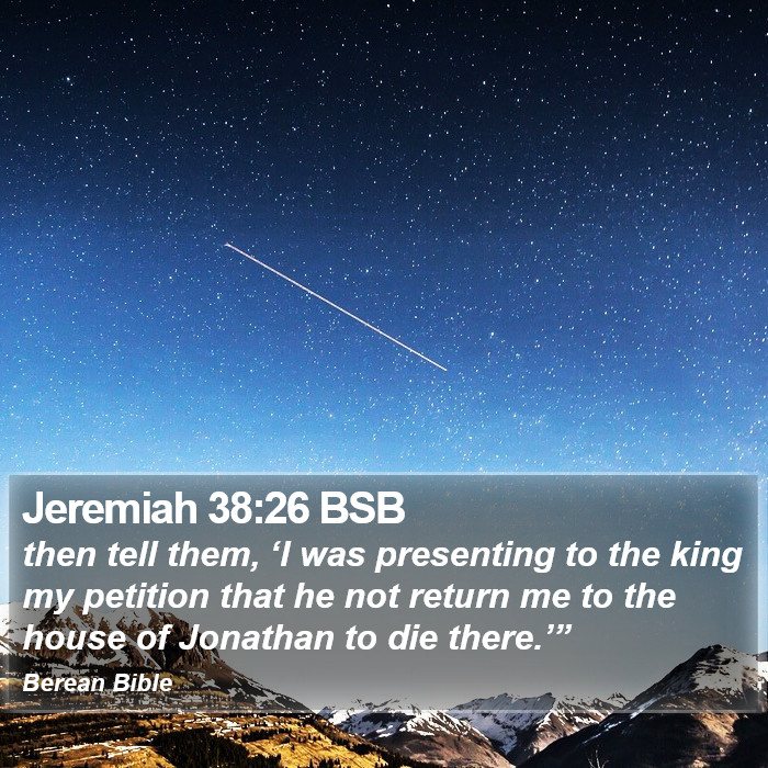 Jeremiah 38:26 BSB Bible Study