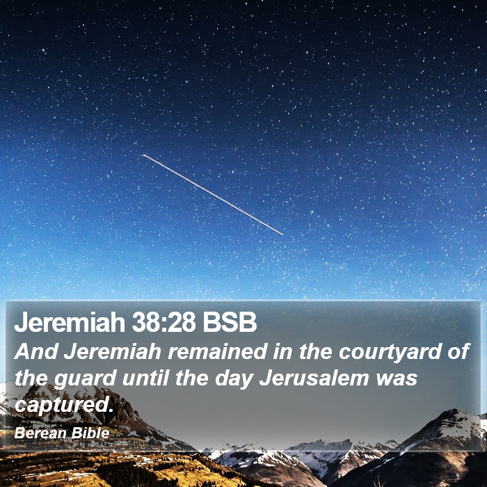 Jeremiah 38:28 BSB Bible Study