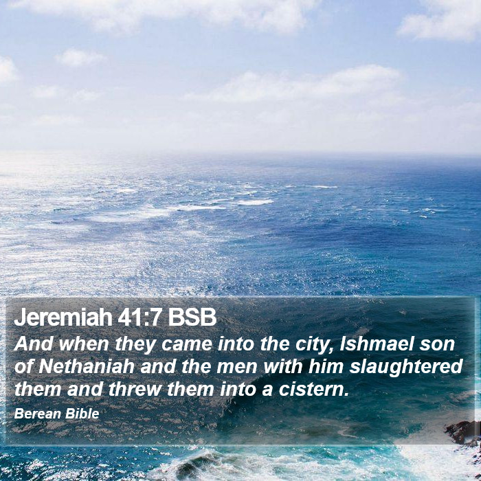 Jeremiah 41:7 BSB Bible Study