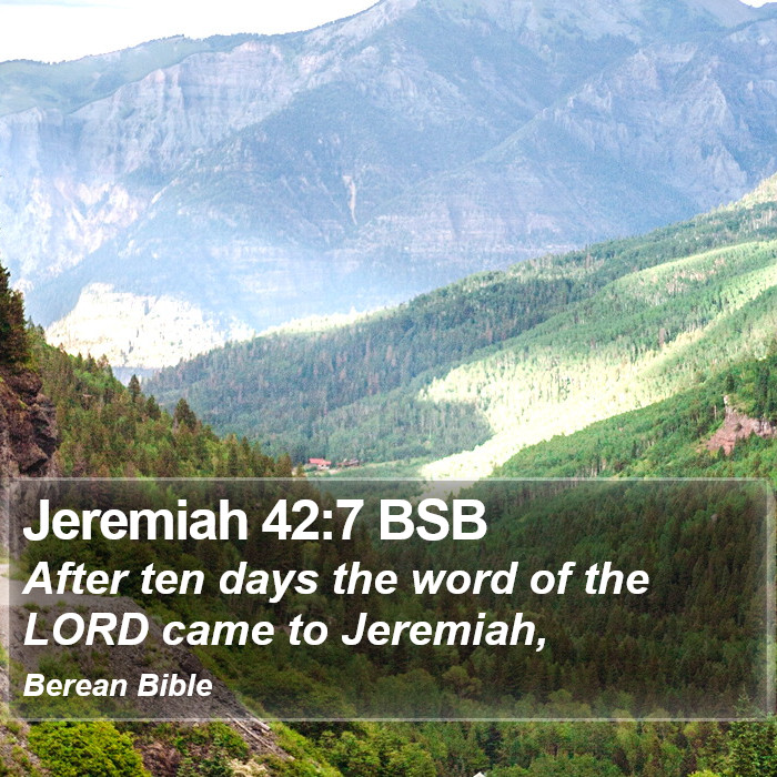 Jeremiah 42:7 BSB Bible Study