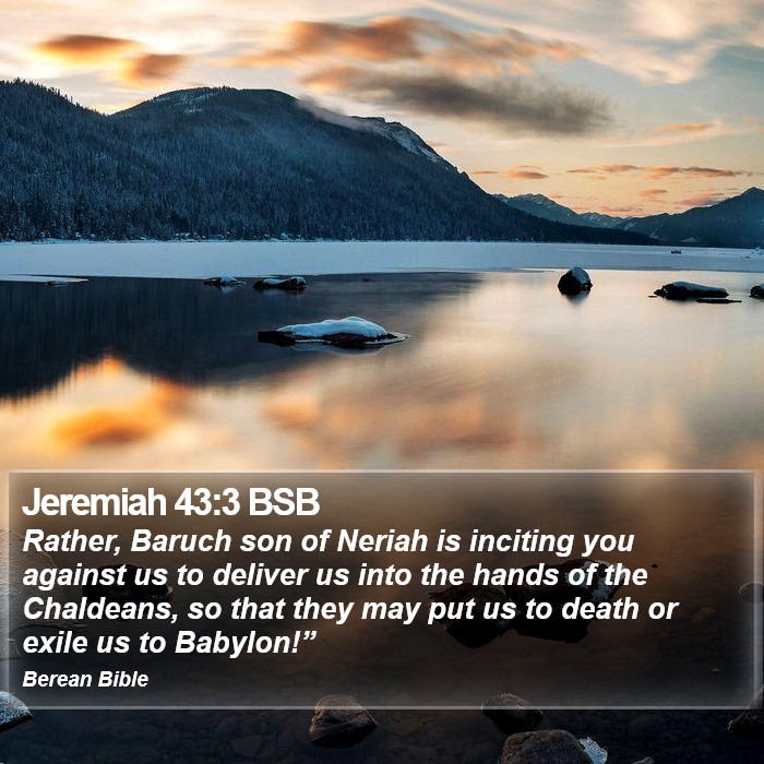 Jeremiah 43:3 BSB Bible Study