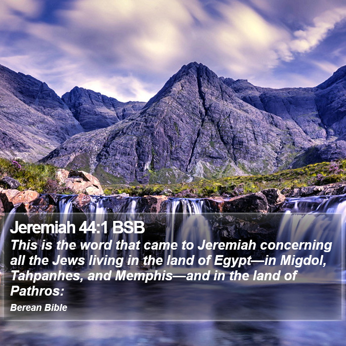 Jeremiah 44:1 BSB Bible Study