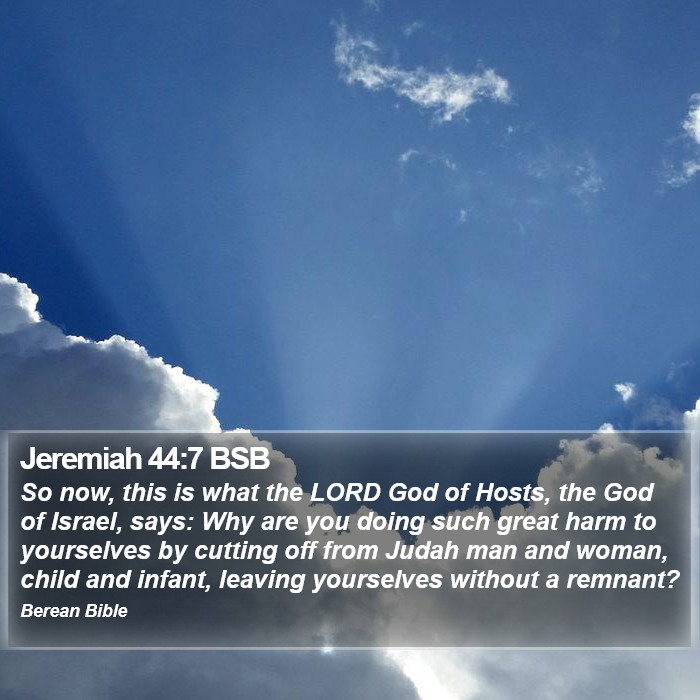 Jeremiah 44:7 BSB Bible Study