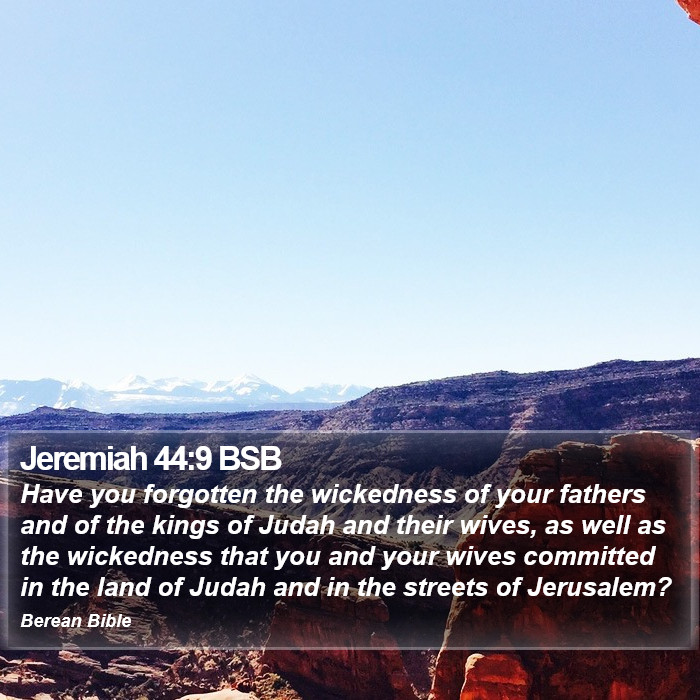 Jeremiah 44:9 BSB Bible Study