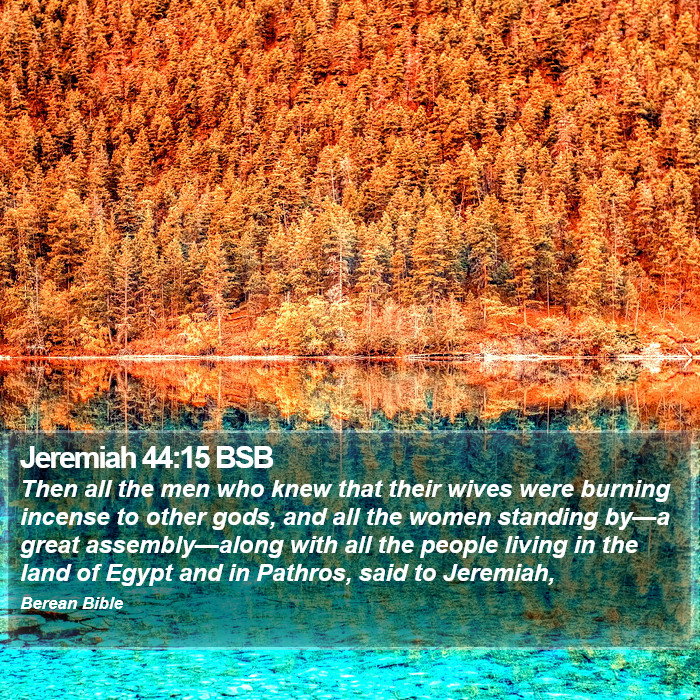 Jeremiah 44:15 BSB Bible Study