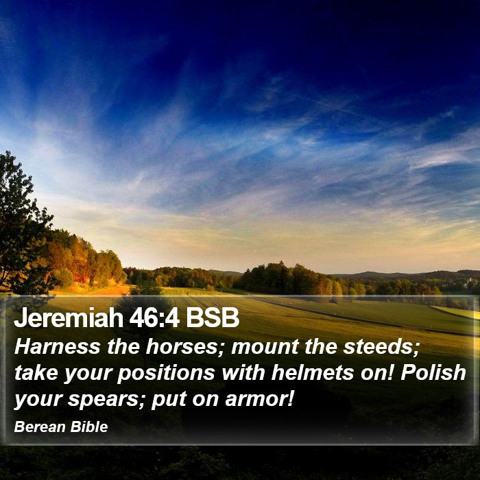 Jeremiah 46:4 BSB Bible Study