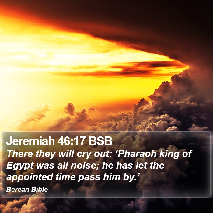 Jeremiah 46:17 BSB Bible Study