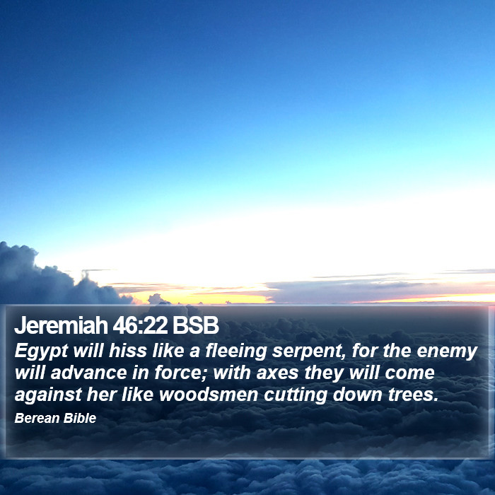 Jeremiah 46:22 BSB Bible Study