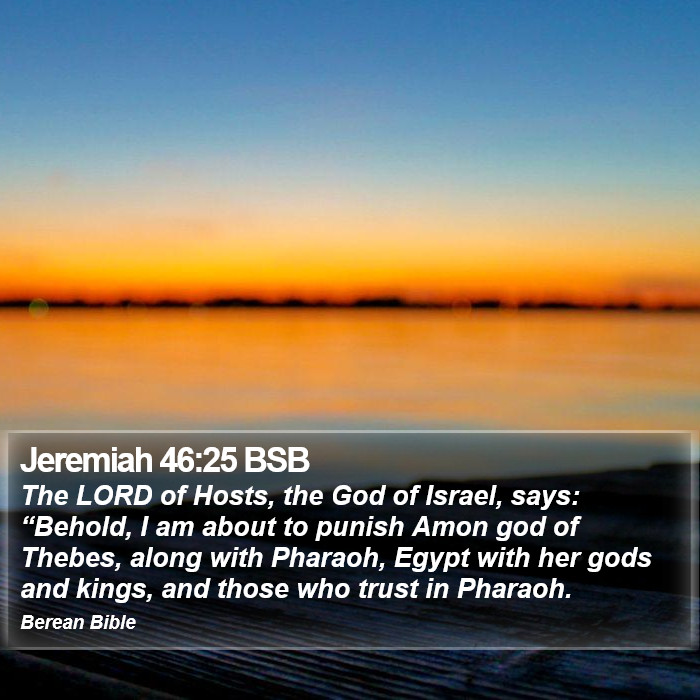 Jeremiah 46:25 BSB Bible Study