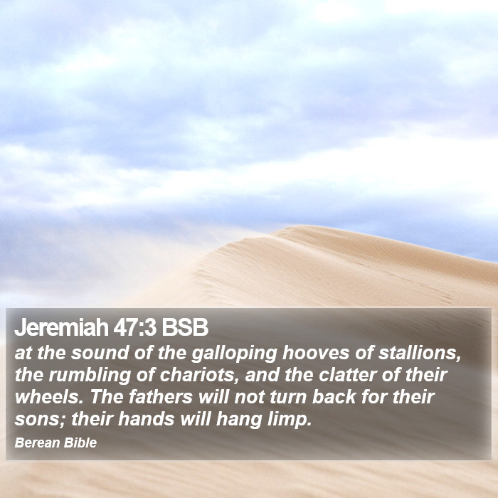 Jeremiah 47:3 BSB Bible Study