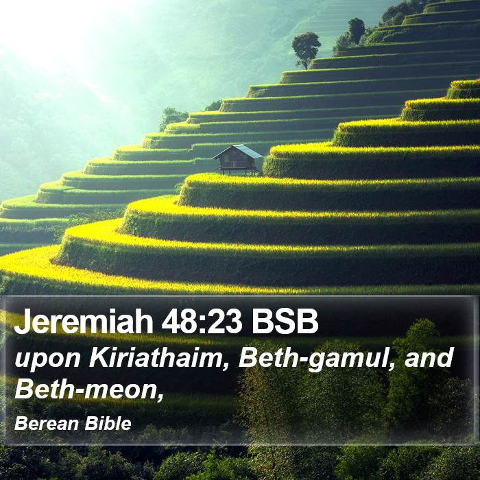 Jeremiah 48:23 BSB Bible Study