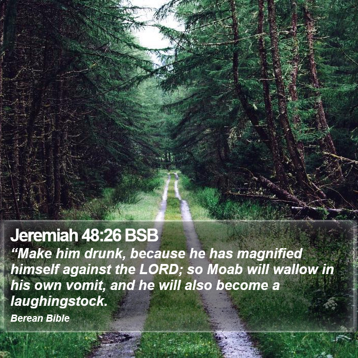 Jeremiah 48:26 BSB Bible Study