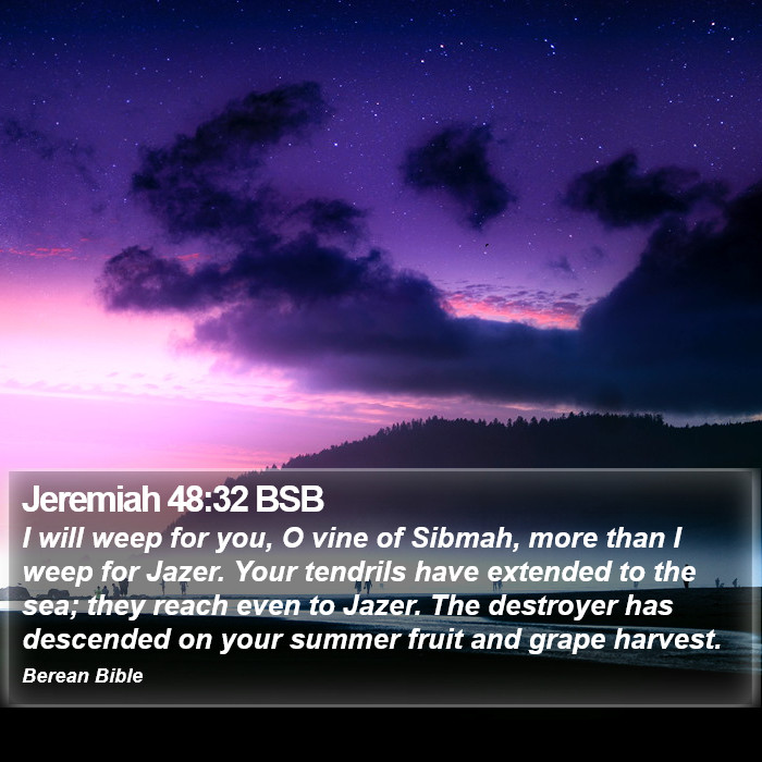 Jeremiah 48:32 BSB Bible Study