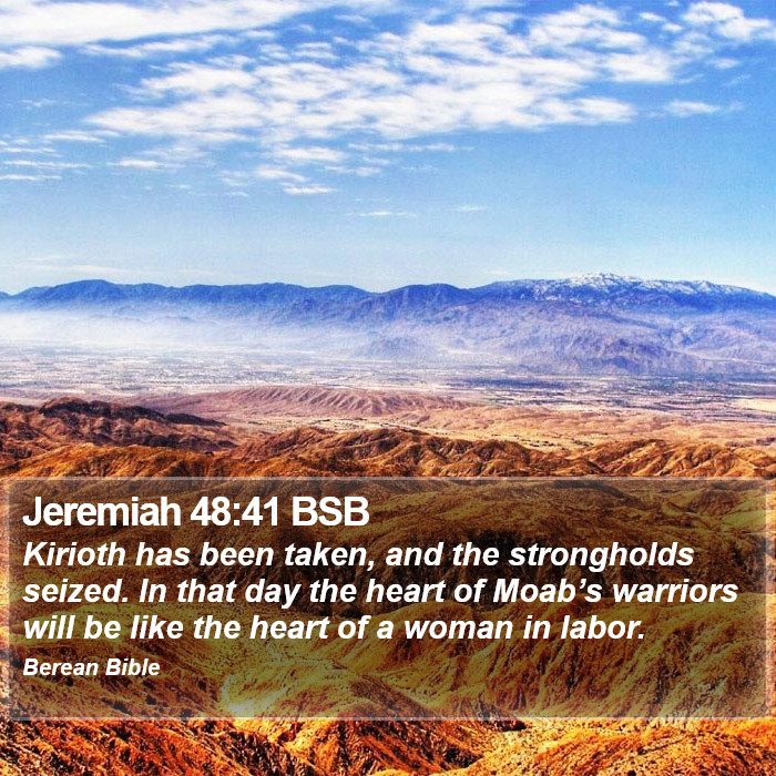 Jeremiah 48:41 BSB Bible Study