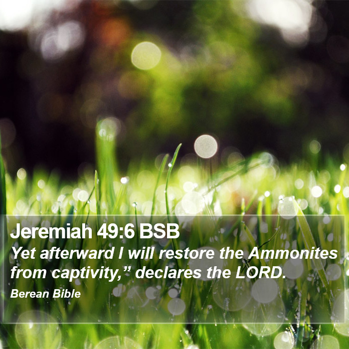 Jeremiah 49:6 BSB Bible Study