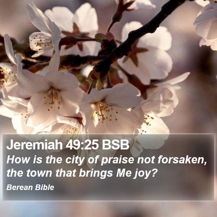 Jeremiah 49:25 BSB Bible Study