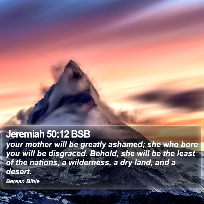 Jeremiah 50:12 BSB Bible Study