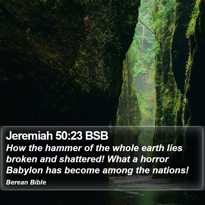 Jeremiah 50:23 BSB Bible Study