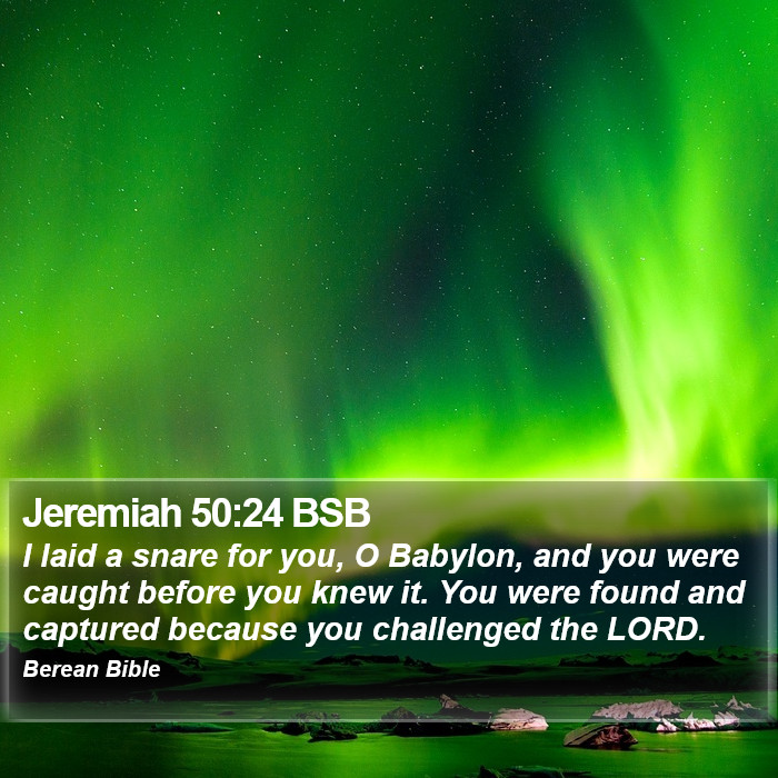 Jeremiah 50:24 BSB Bible Study