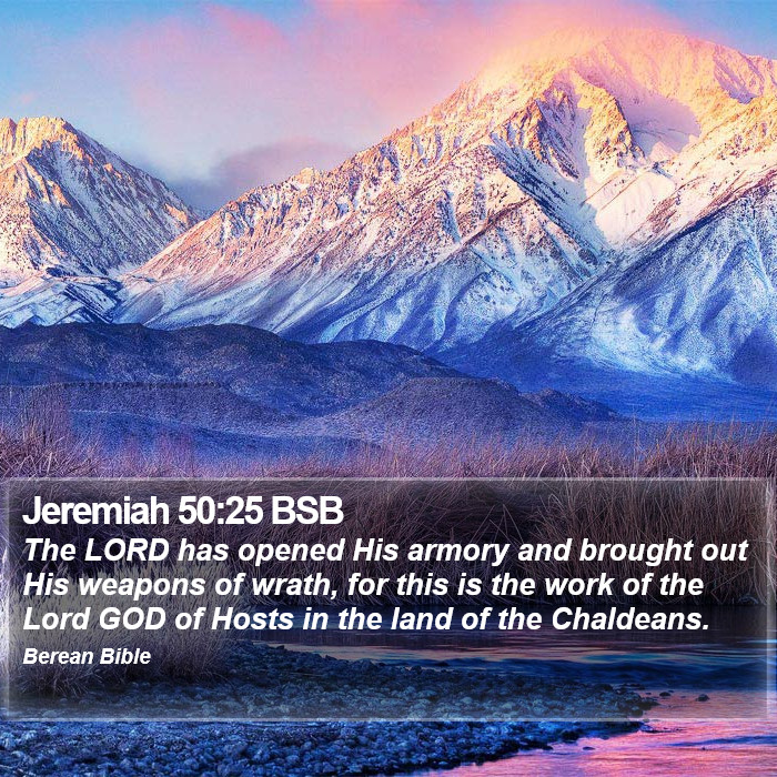 Jeremiah 50:25 BSB Bible Study