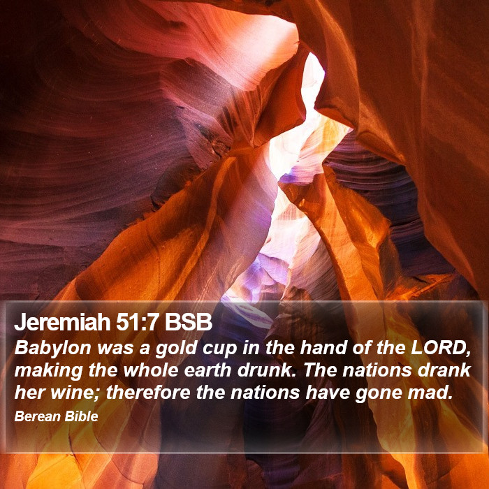 Jeremiah 51:7 BSB Bible Study