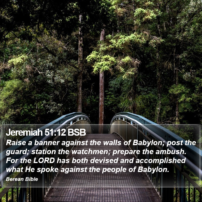 Jeremiah 51:12 BSB Bible Study