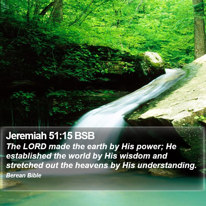 Jeremiah 51:15 BSB Bible Study