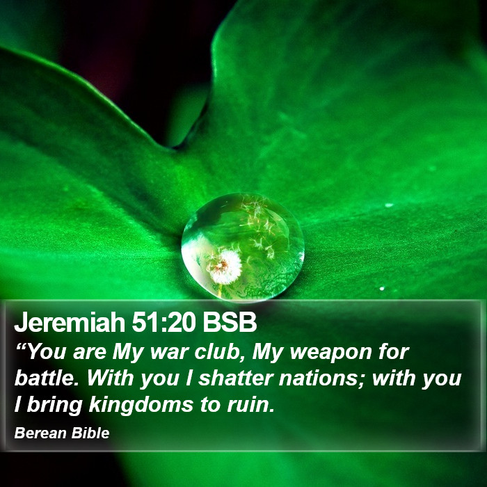 Jeremiah 51:20 BSB Bible Study