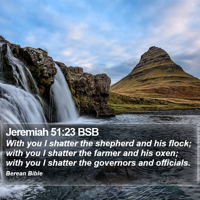 Jeremiah 51:23 BSB Bible Study