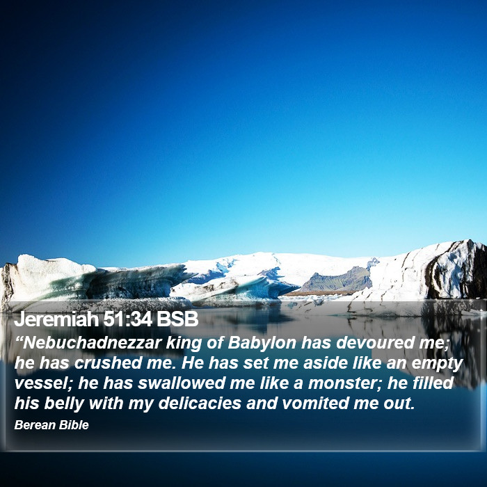 Jeremiah 51:34 BSB Bible Study