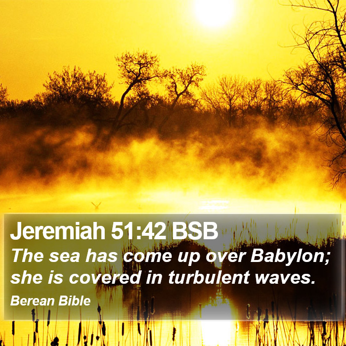 Jeremiah 51:42 BSB Bible Study