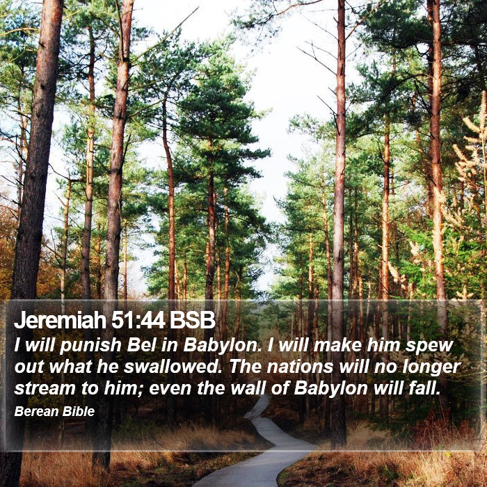 Jeremiah 51:44 BSB Bible Study