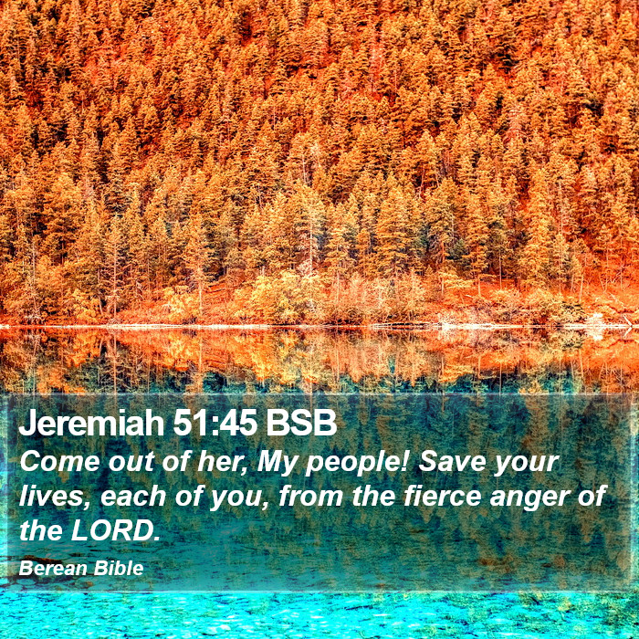 Jeremiah 51:45 BSB Bible Study