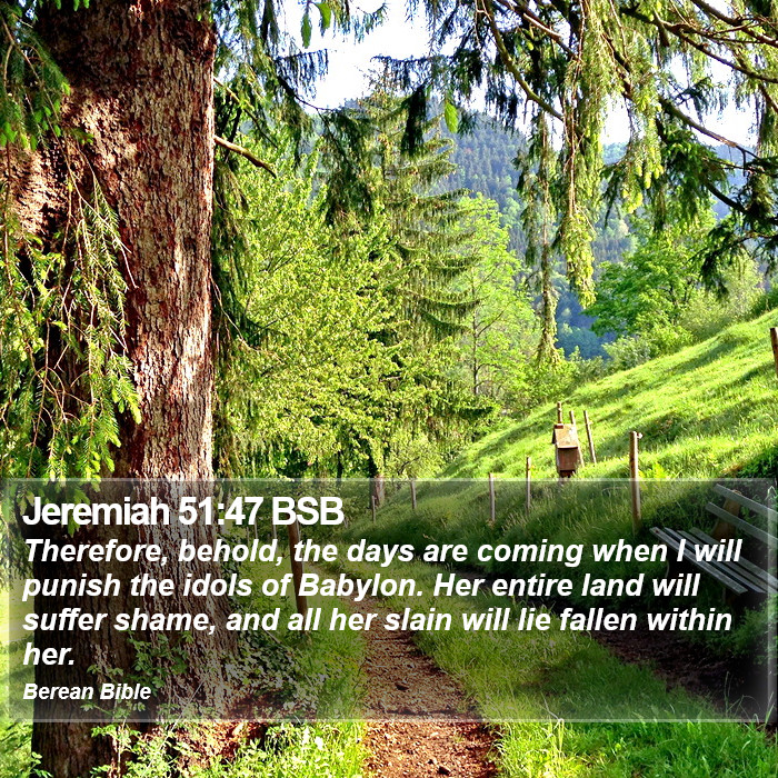 Jeremiah 51:47 BSB Bible Study